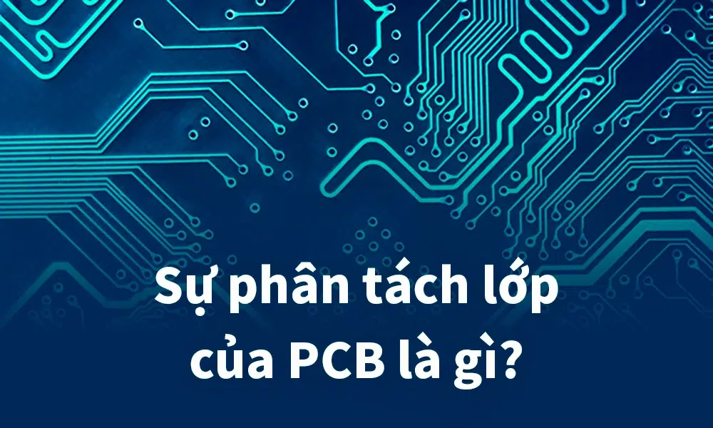 Sự phân tách lớp của PCB là gì