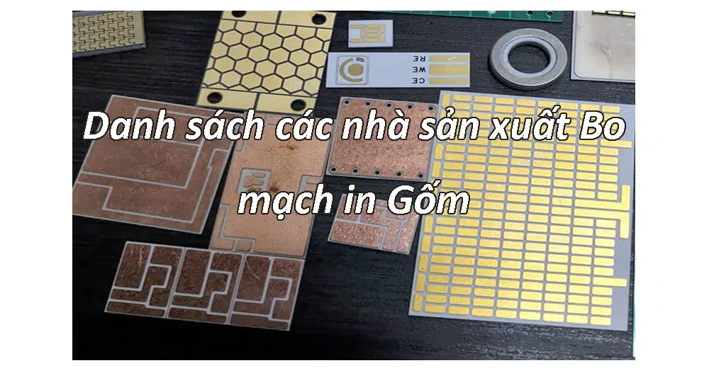 Danh sách các nhà sản xuất Bo mạch in Gốm