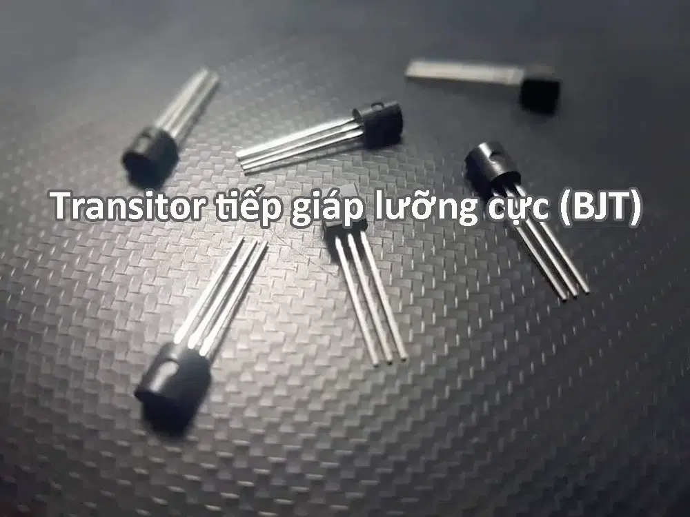 Transitor tiếp giáp lưỡng cực (BJT)